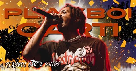 21 Best Playboi Carti Songs